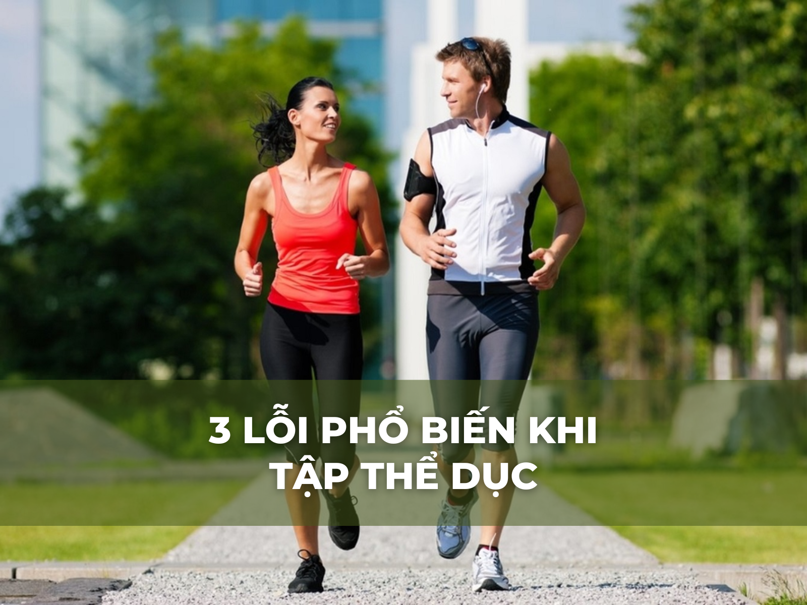 3 sai lầm khi tập thể dục