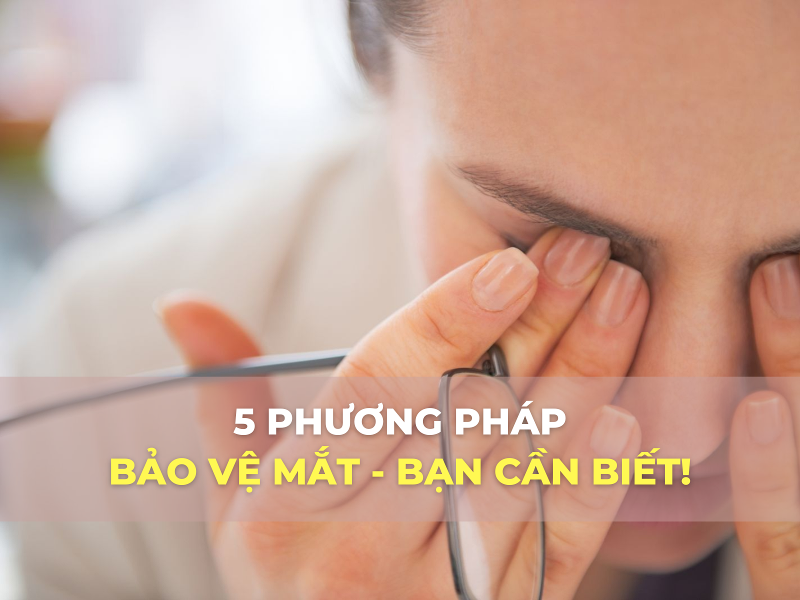 5 phương pháp bảo vệ mắt