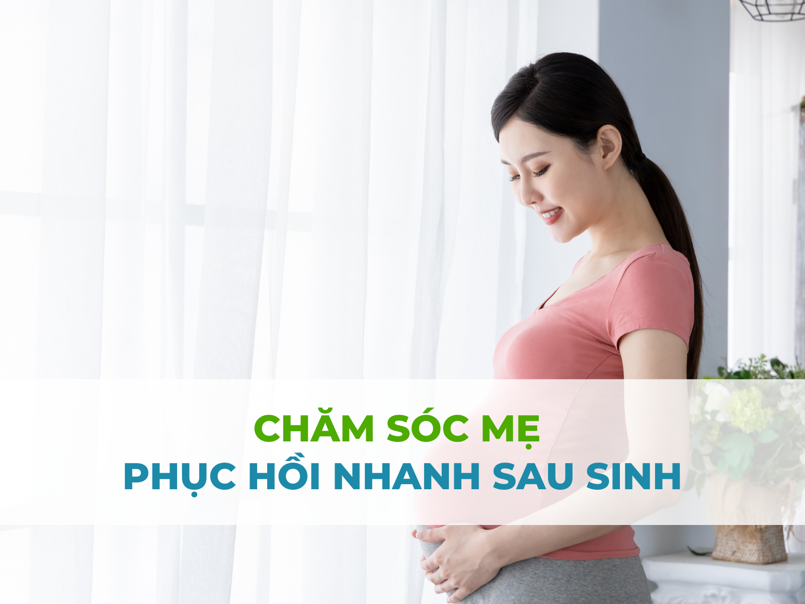 chăm sóc mẹ sau sinh